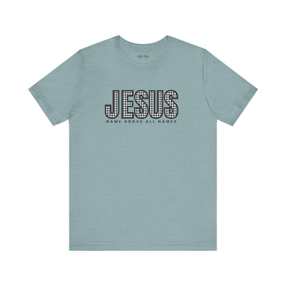 Jesus Name Above All Names Women's Bella Canvas Tee - Inspirational Comfort - Eddy and Rita