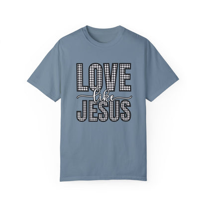 Love Like Jesus Houndstooth Tee - Women's Comfort Colors Short Sleeve T-shirt - Eddy and Rita