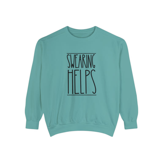 Swearing Helps: Women's Comfort Colors Sweatshirt for Cozy Comfort - Eddy and Rita