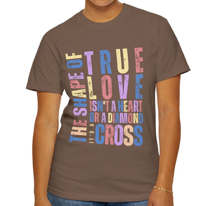 The Cross of True Love Women's Comfort Colors T-Shirt - Eddy and Rita