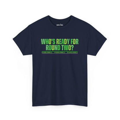 Eddy and Rita Men's Heavy Cotton T-Shirt - "Who's Ready for Round Two Pickleball" Graphic Tee for Pickleball Enthusiasts