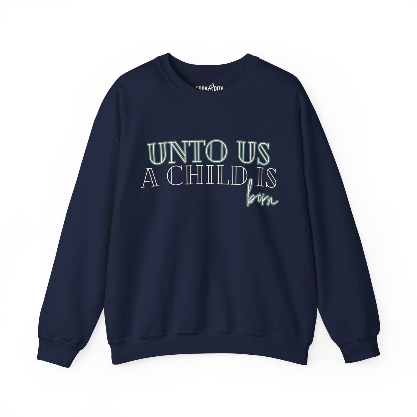 Women’s Heavy Sweatshirt – “Unto Us a Child Is Born” | Cozy and Inspirational Holiday Pullover