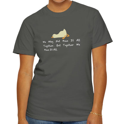 Eddy and Rita Women's Comfort Colors Tee - "We May Not Have It All Together But Together We Have It All" Family Themed Graphic T-Shirt