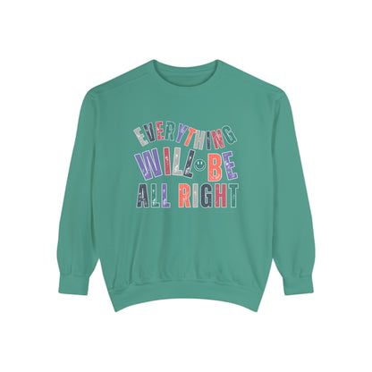 'Everything Will Be All Right' Cozy Comfort Colors Women's Sweatshirt - Eddy and Rita