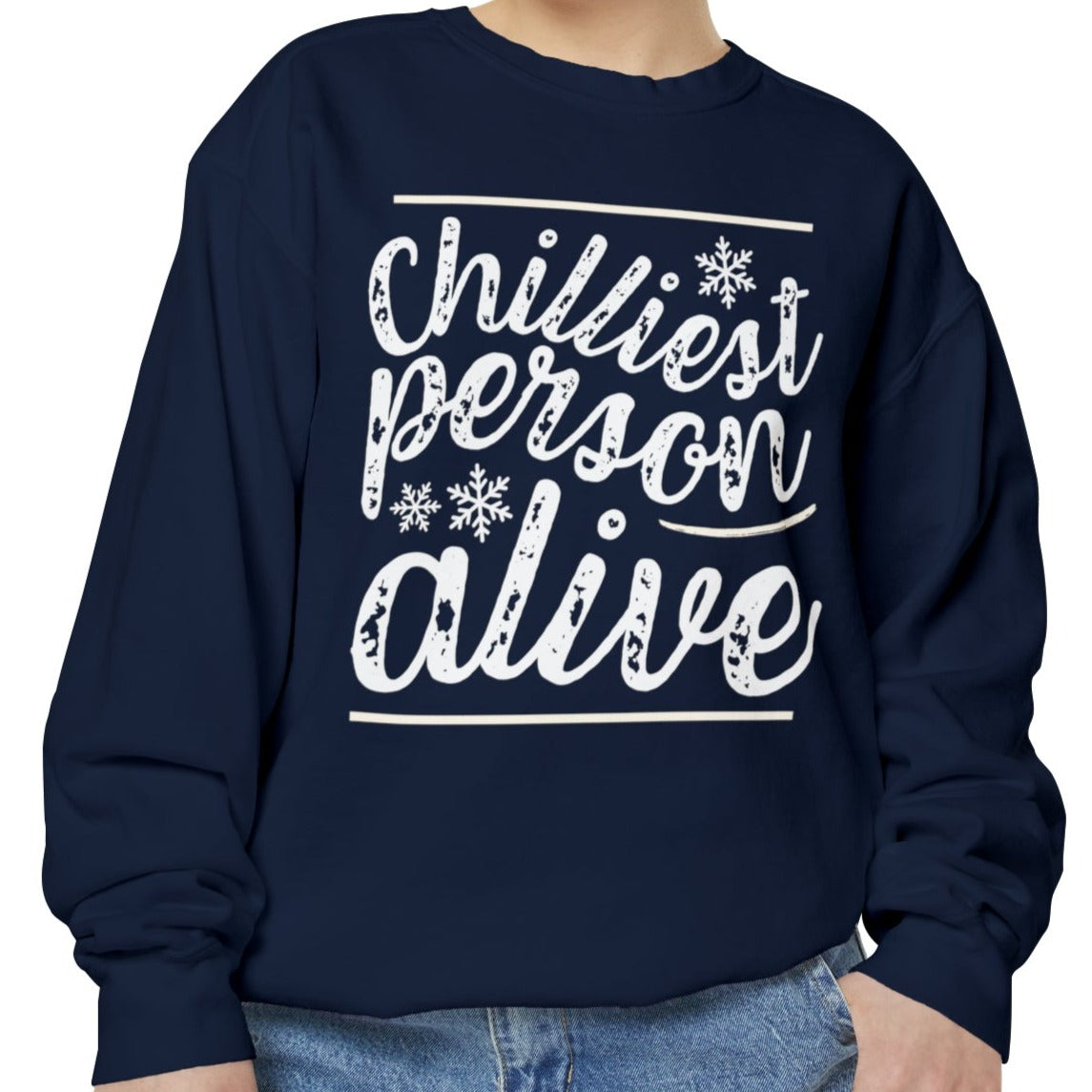 Chilliest Person Alive Comfort Colors Sweatshirt - Eddy and Rita