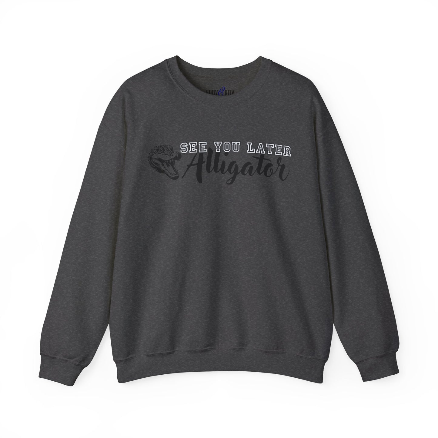 Men's 'See You Later Alligator' Graphic Sweatshirt - Eddy and Rita