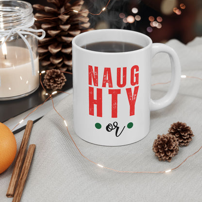 11 oz Ceramic Mug – “Naughty or Nice” | Fun and Festive Christmas Coffee Cup