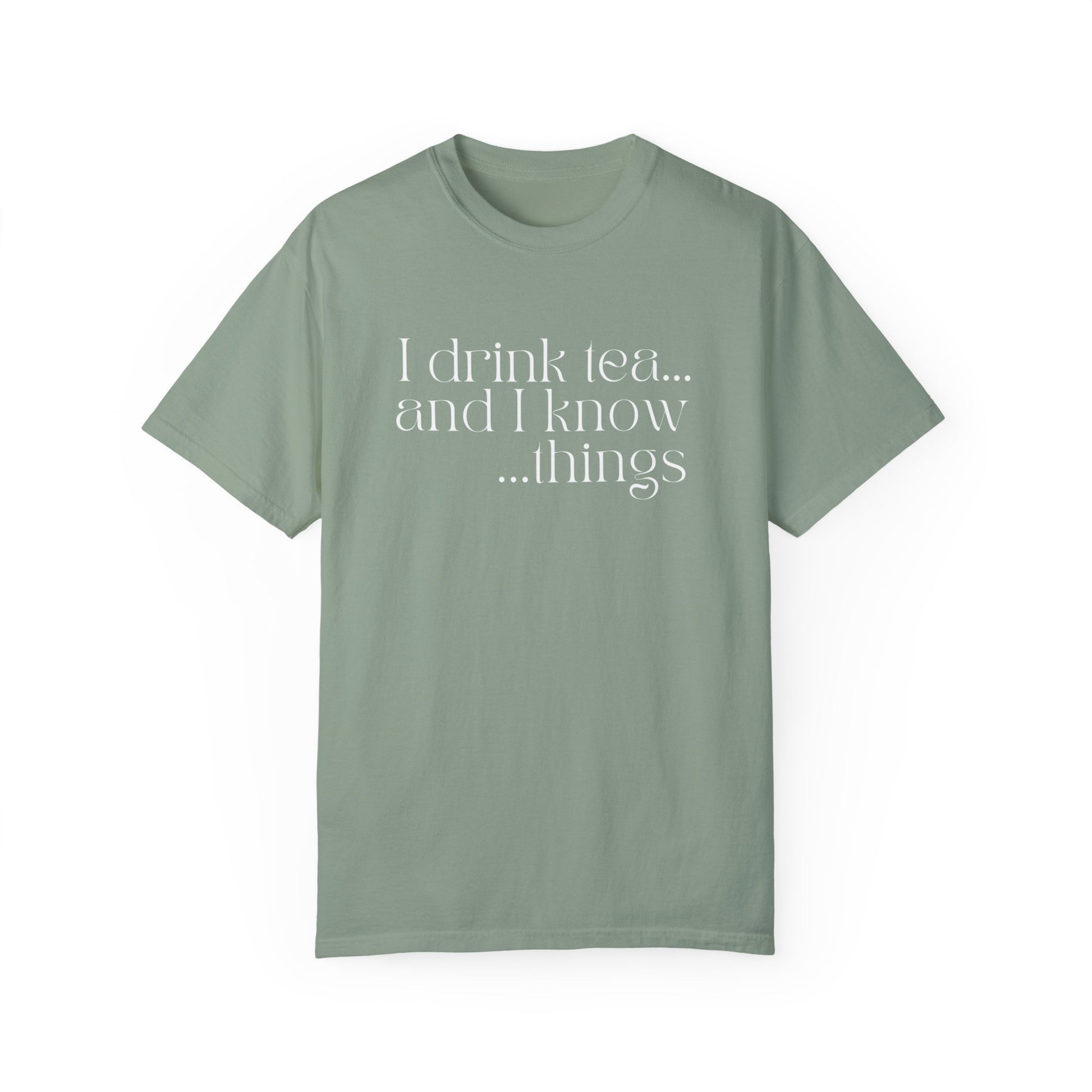 Eddy and Rita Women's Comfort Colors Tee - "I Drink Tea, and I Know Things" Bright Color Graphic Tee