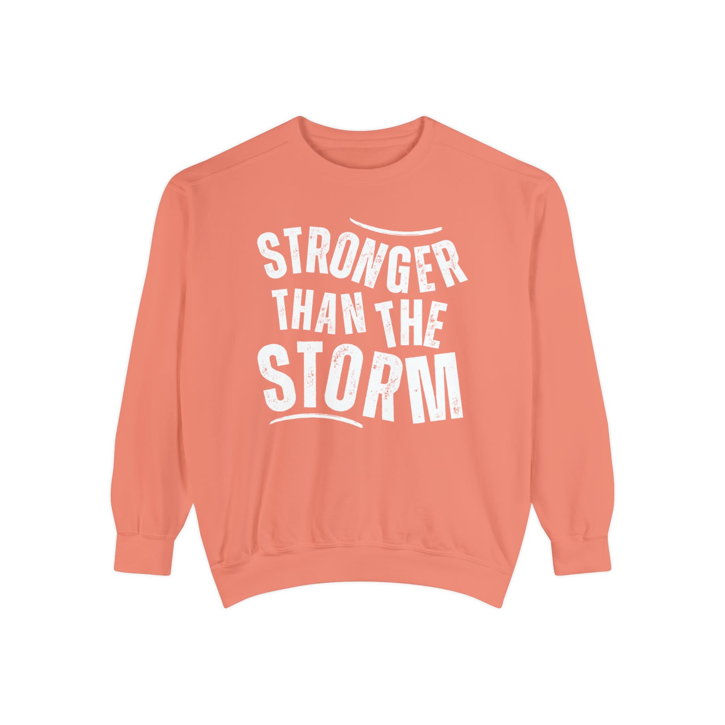 Stronger than the Storm Comfort Colors Women's Sweatshirt - Cozy and Resilient - Eddy and Rita