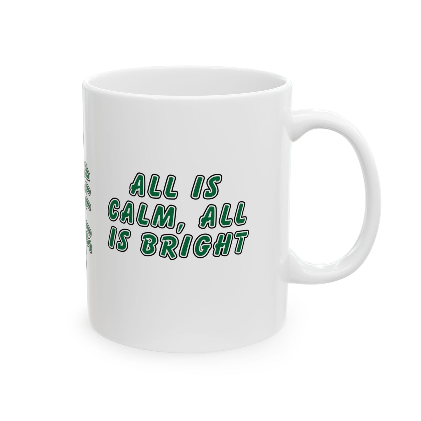 11 oz Ceramic Mug – “All is Calm, All is Bright” | Elegant and Serene Christmas Coffee Cup