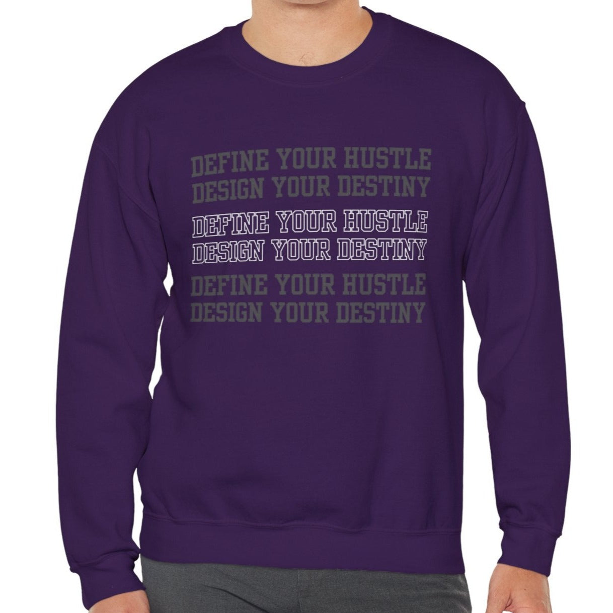 Define Your Hustle, Define Your Destiny Men's Sweatshirt: Motivational Comfort with Empowering Style