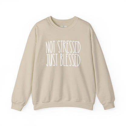 Women’s Heavy Sweatshirt – “Not Stressed Just Blessed” | Cozy and Inspirational Pullover