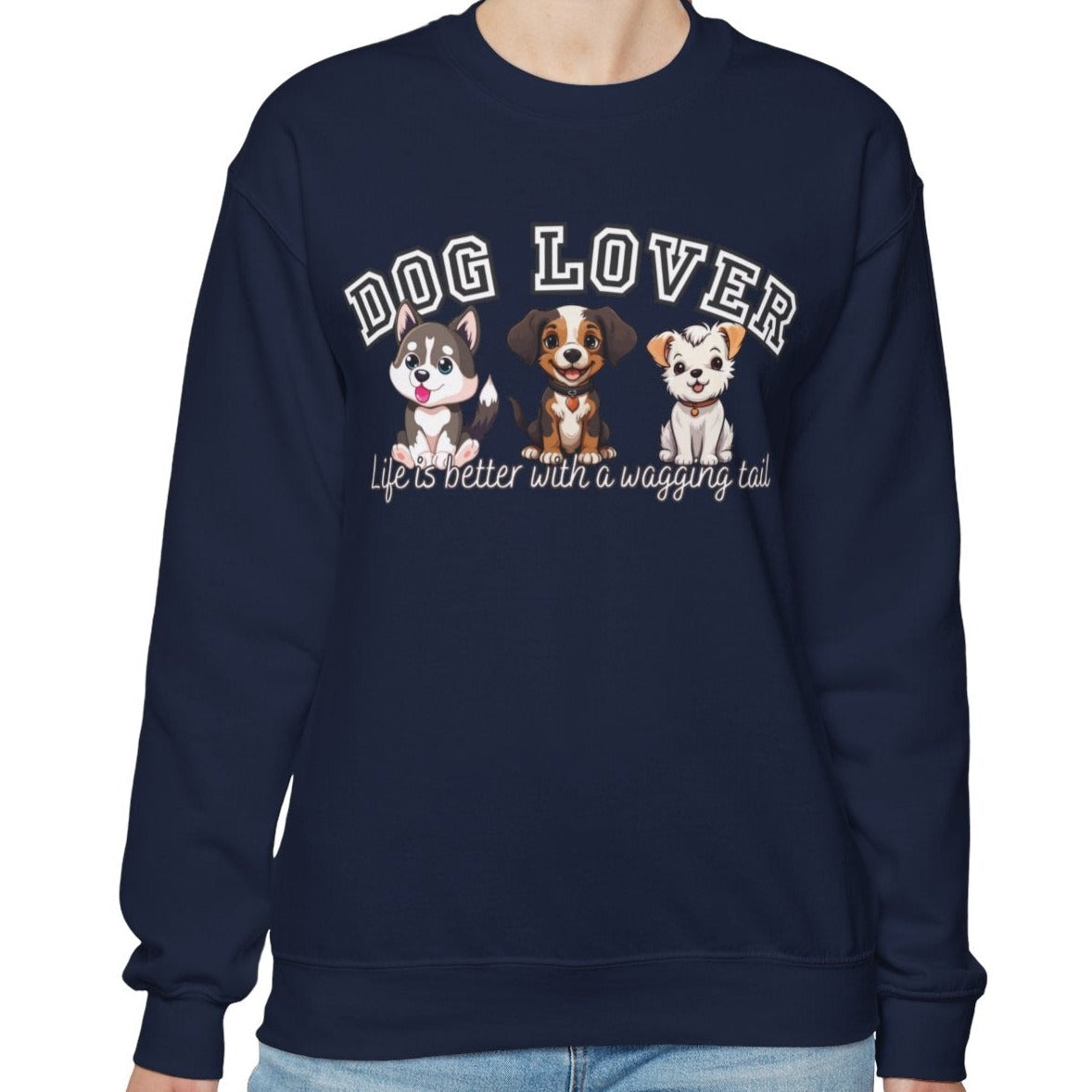 Dog Lover's Delight: Life is Better with a Wagging Tail Women's Sweatshirt