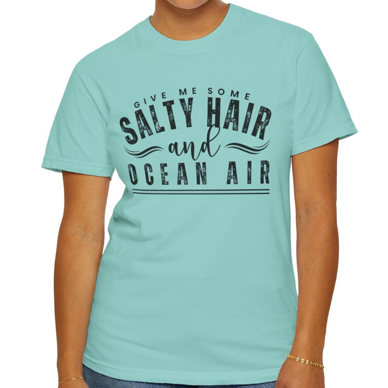 Give Me Some Salty Hair and Ocean Air Women's Comfort Color T-Shirt - Eddy and Rita