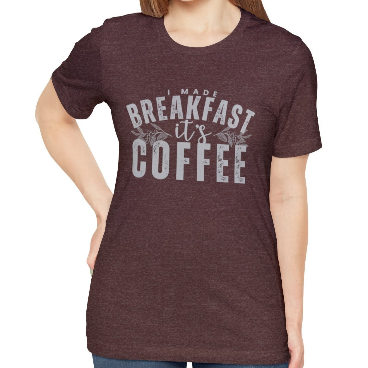 I Made Breakfast It's Coffee Women's Bella Canvas T-Shirt - Eddy and Rita