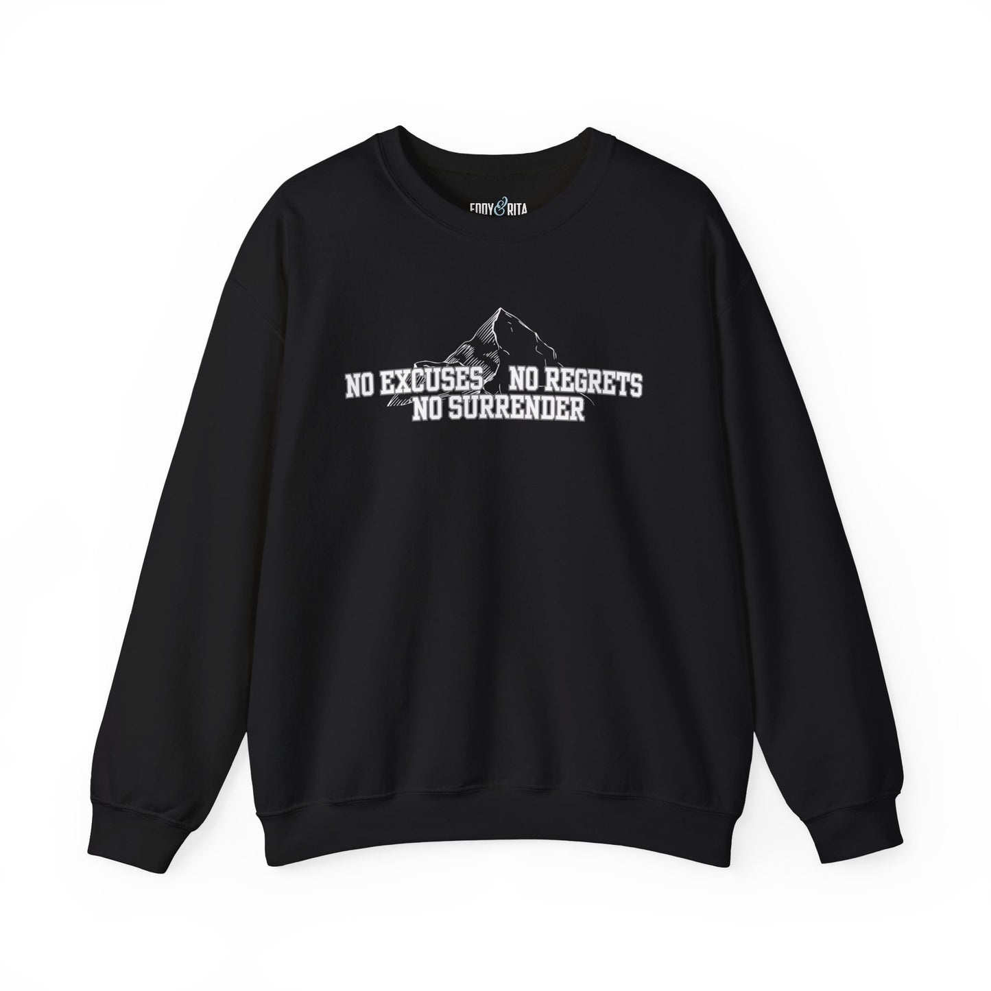 Unyielding Resolve: Men's Empowerment Sweatshirt - No Excuses, No Regrets, No Surrender