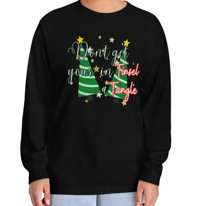 Women's Long Sleeve Tee: 'Don't Get Your Tinsel in a Tangle' Festive Christmas Trees Shirt for Cozy Holiday Vibes! - Eddy and Rita