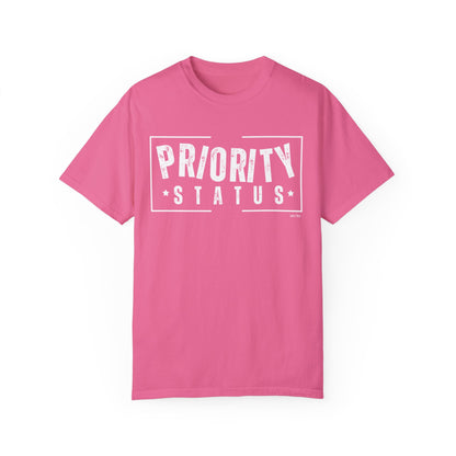 Priority Status Women's Comfort Colors T-Shirt by Eddy and Rita