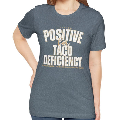 Taco Lover's Women's Bella Canvas Tee - Positive for Taco Deficiency - Eddy and Rita