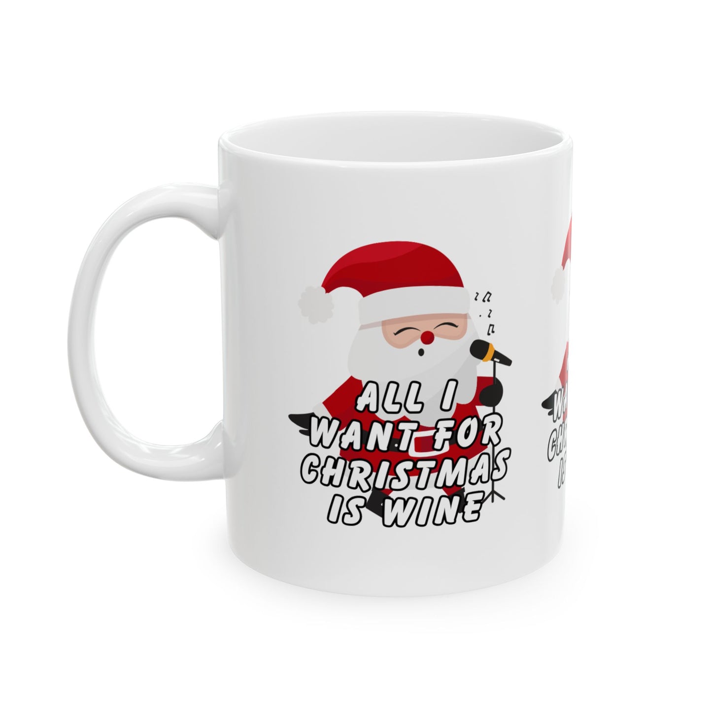 11 oz Ceramic Mug – “All I Want for Christmas is Wine” | Festive and Fun Holiday Coffee Cup