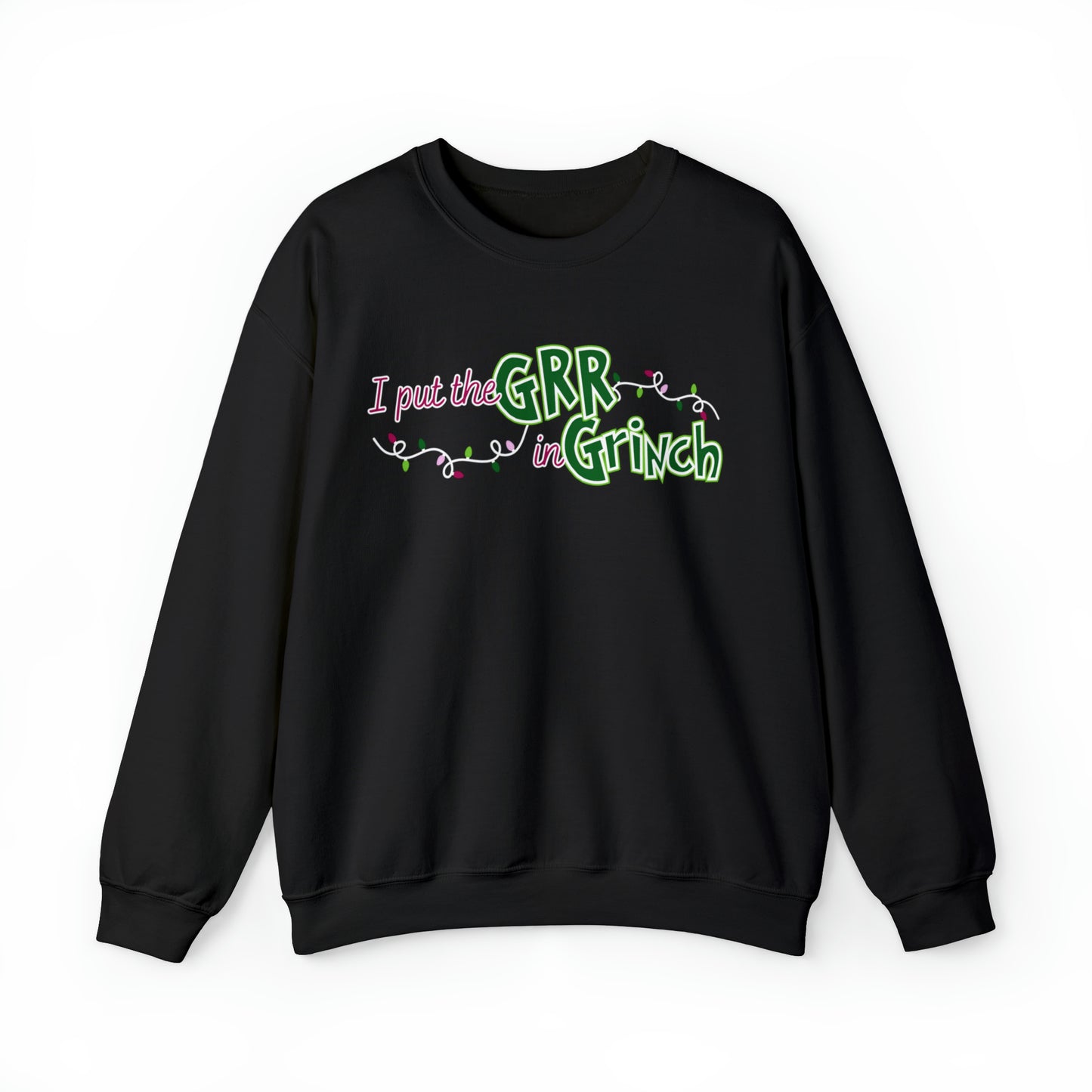 Women's Christmas Sweatshirt: 'I Put the GRR in Grinch' - Playful and Festive Holiday Attire for Fun Celebrations - Eddy and Rita