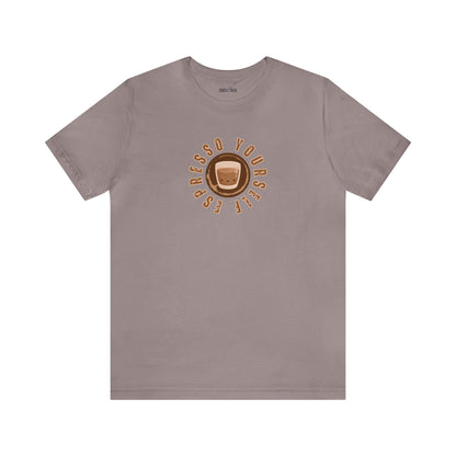 Espresso Yourself Women's Bella Canvas T-Shirt - Eddy and Rita