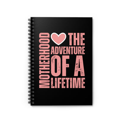 Motherhood: The Adventure of a Lifetime Spiral Notebook - Ruled Line