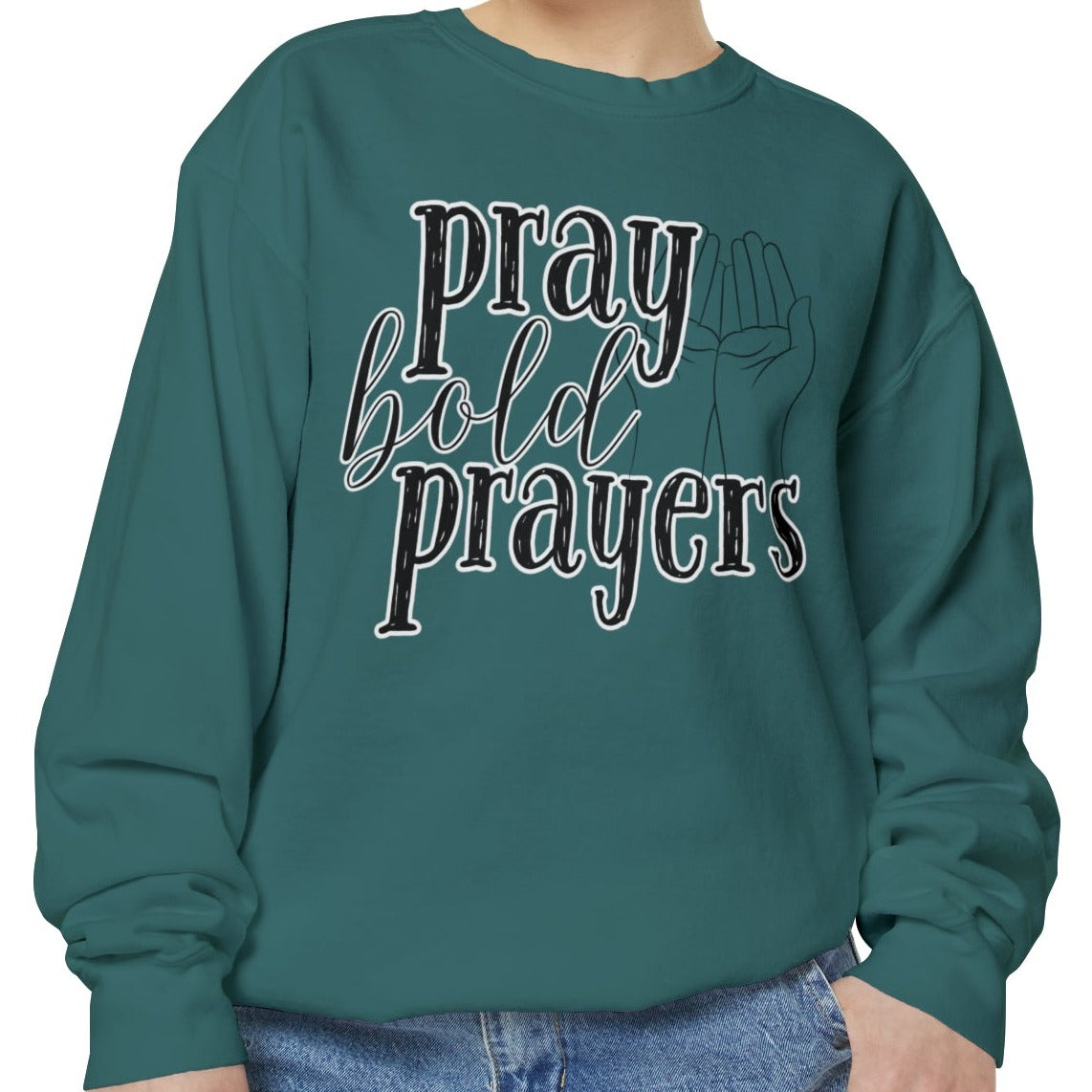 Comfort Colors Women's Pray Bold Prayers Sweatshirt - Eddy and Rita