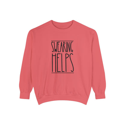 Swearing Helps: Women's Comfort Colors Sweatshirt for Cozy Comfort - Eddy and Rita