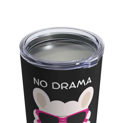 No Drama Llama: 10 oz Stainless Steel Tumbler - Quirky and Insulated Sipper