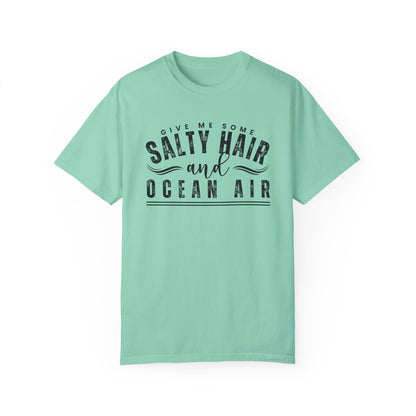 Give Me Some Salty Hair and Ocean Air Women's Comfort Color T-Shirt - Eddy and Rita