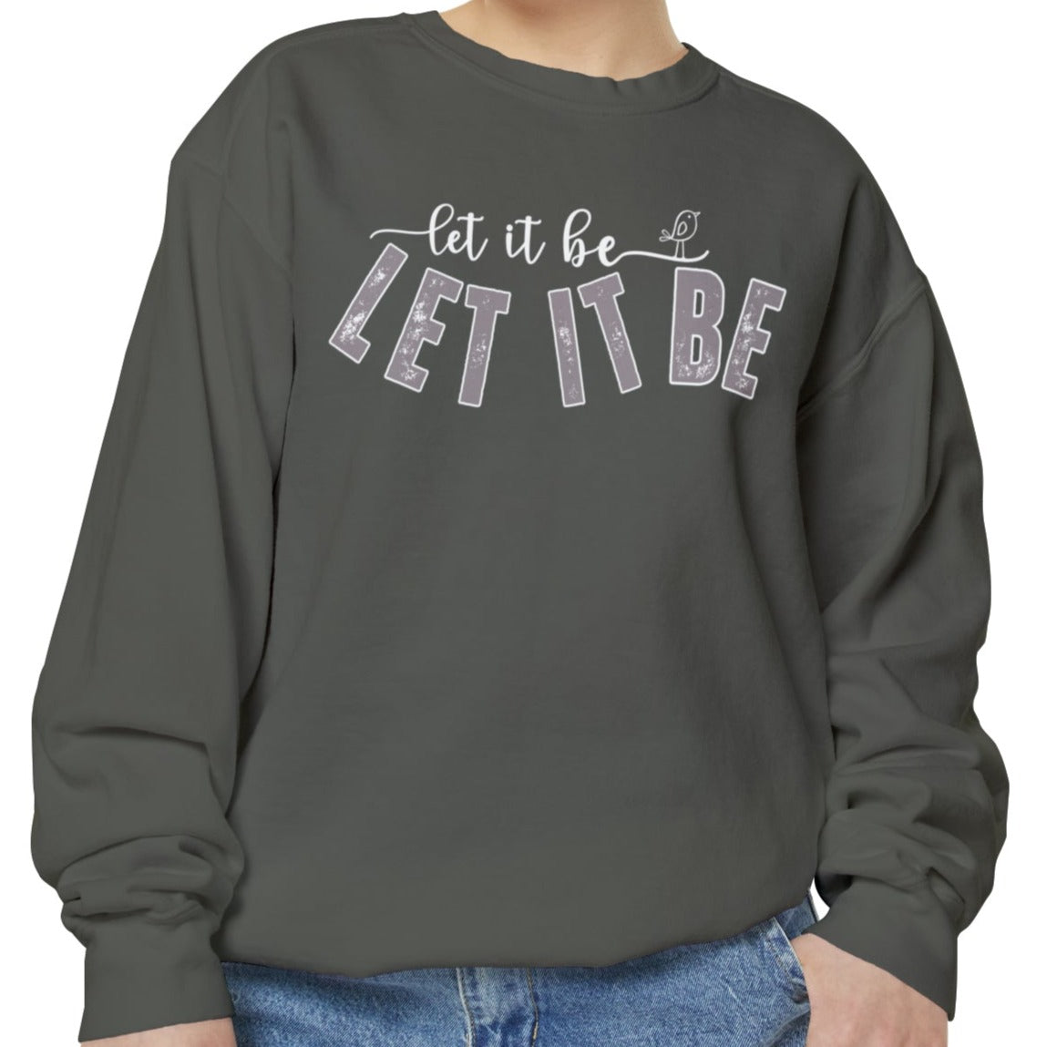 Comfort Colors Women's Sweatshirt - 'Let It Be' Cozy Pullover - Eddy and Rita