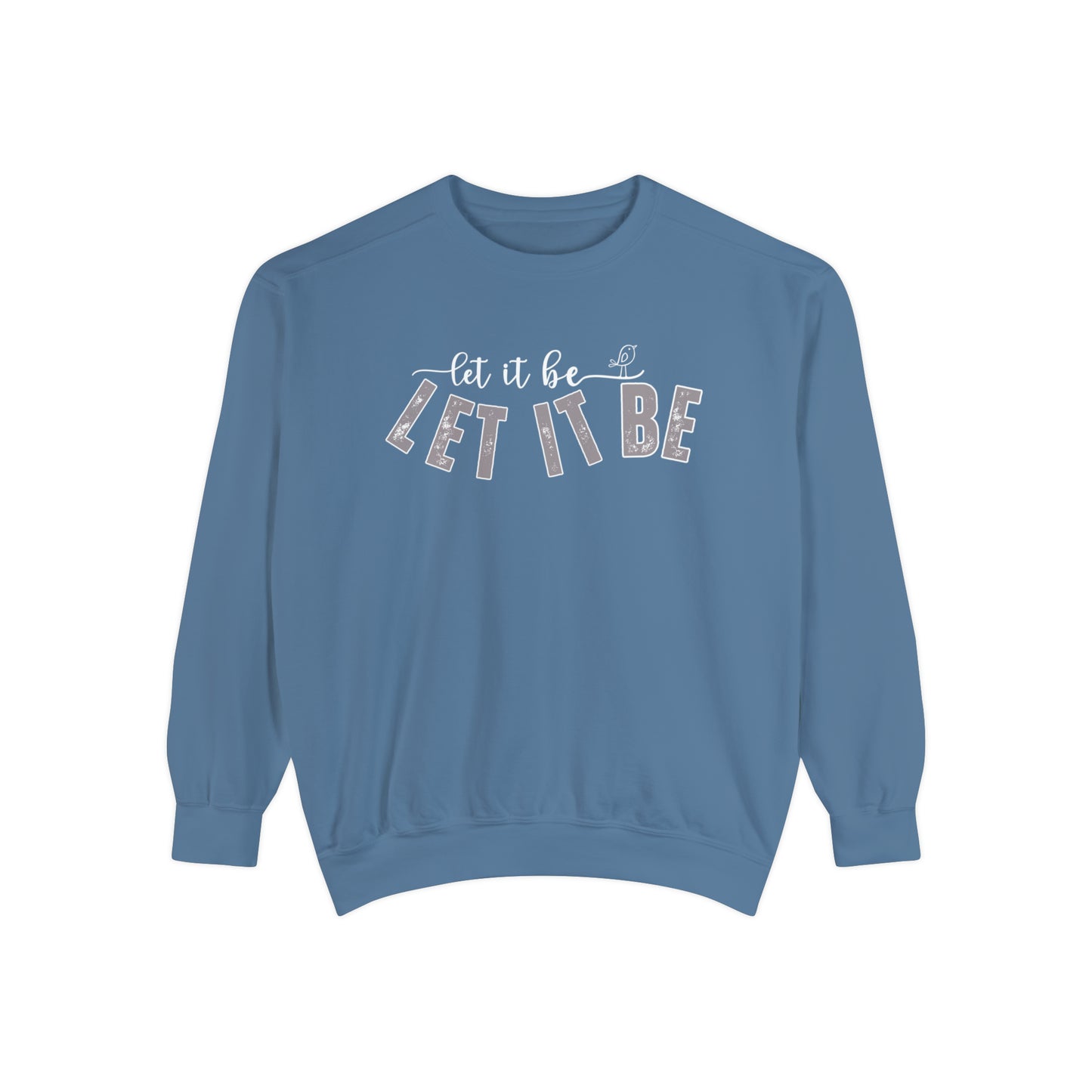 Comfort Colors Women's Sweatshirt - 'Let It Be' Cozy Pullover - Eddy and Rita