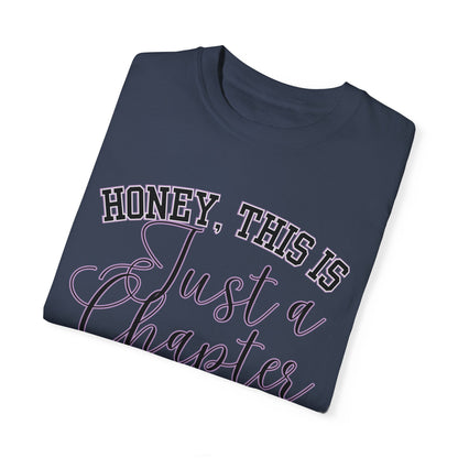 Honey, This is Just a Chapter: Casual Comfort Tee for Life's Journey - Eddy and Rita