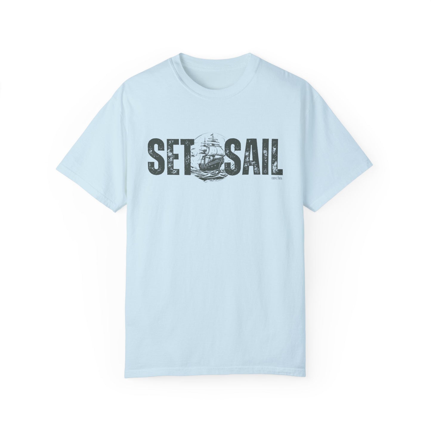 Eddy and Rita Men's Comfort Colors T-Shirt - "Set Sail" Nautical Graphic Tee