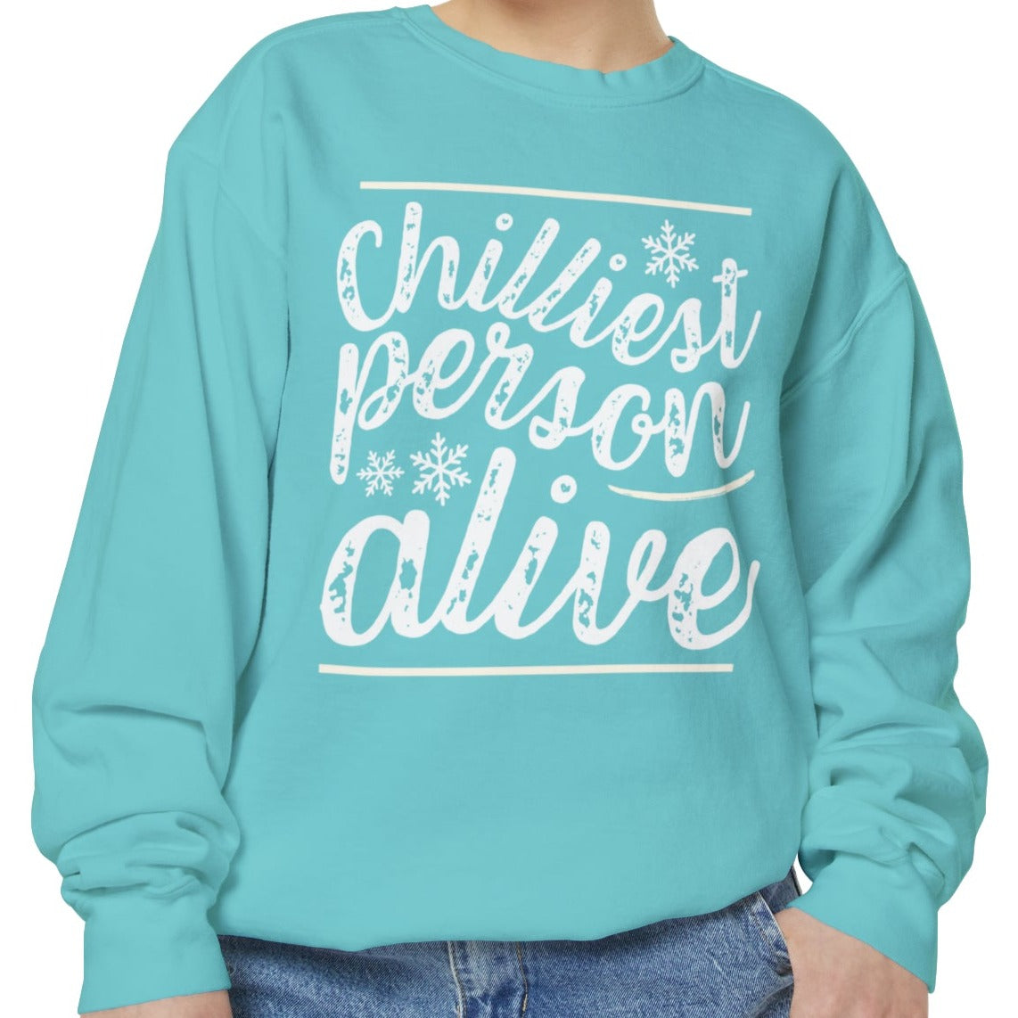 Chilliest Person Alive Comfort Colors Sweatshirt - Eddy and Rita