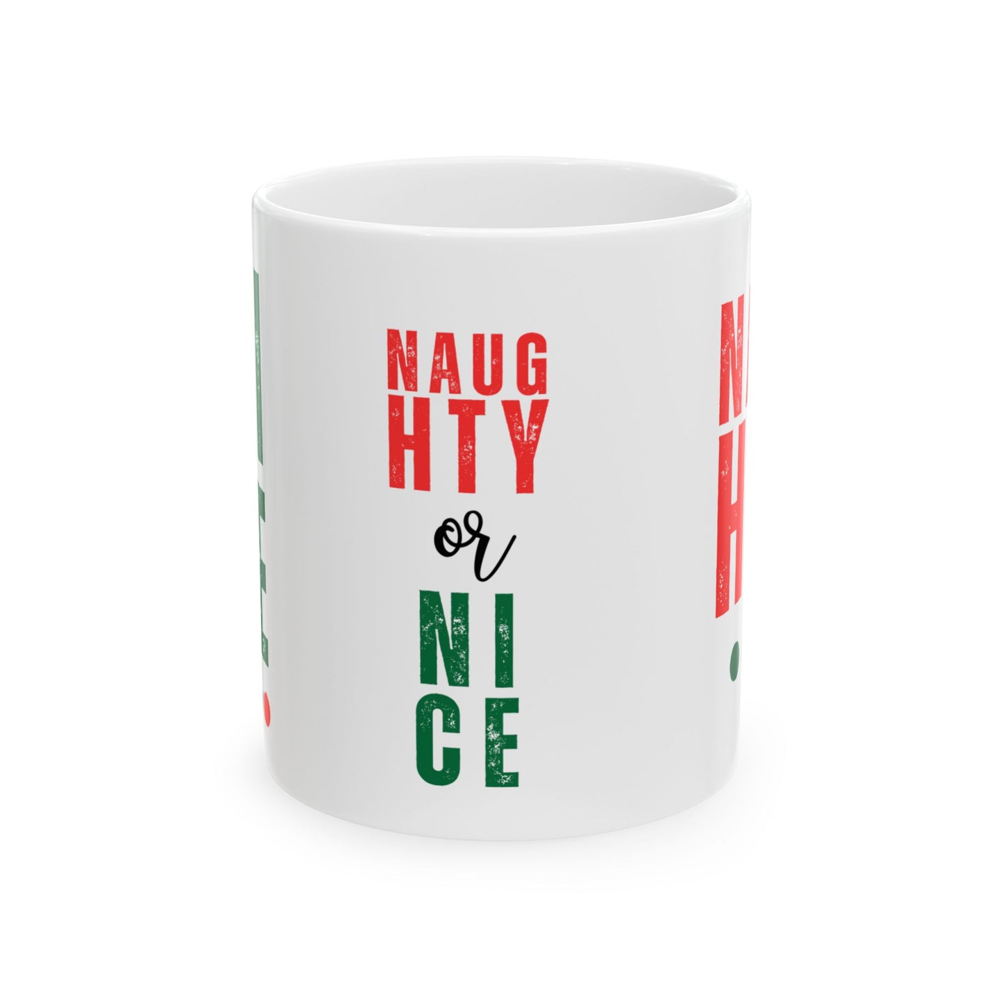 11 oz Ceramic Mug – “Naughty or Nice” | Fun and Festive Christmas Coffee Cup