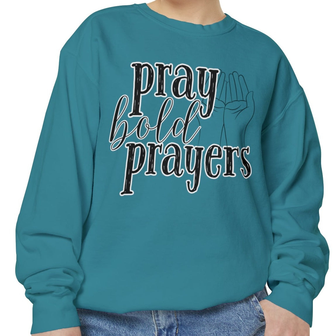 Comfort Colors Women's Pray Bold Prayers Sweatshirt - Eddy and Rita