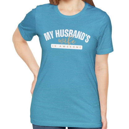 My Husband's Wife Is Awesome Women's Bella Canvas T-Shirt - Eddy and Rita