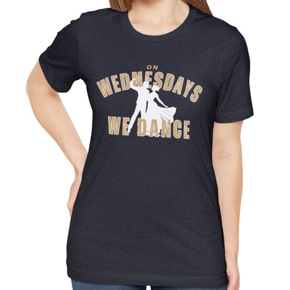 On Wednesday We Dance Women's Bella Canvas T-Shirt - Eddy and Rita