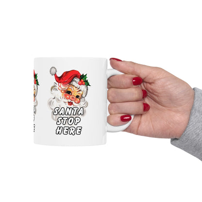 11 oz Ceramic Mug – “Santa Stop Here” | Festive and Fun Christmas Coffee Cup