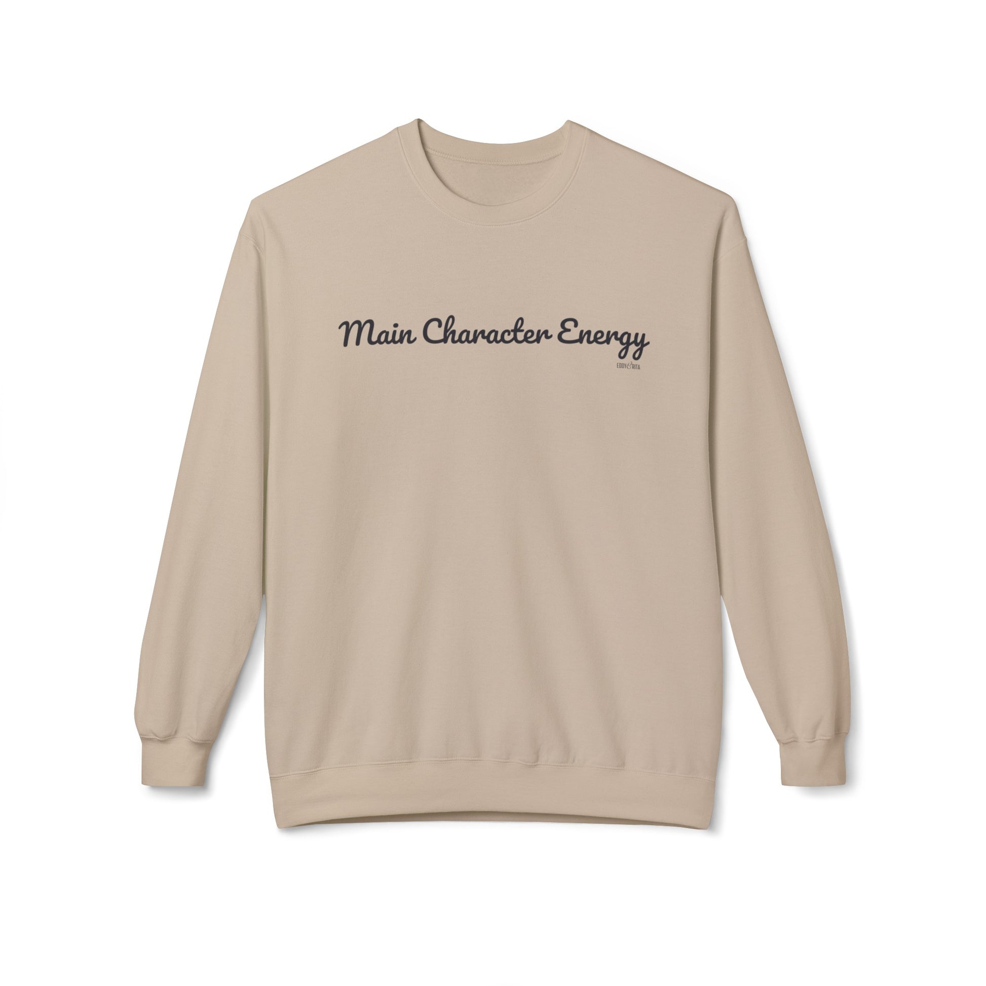 Eddy and Rita Women's Midweight Crewneck Sweatshirt - "Main Character Energy" Inspirational Graphic Pullover