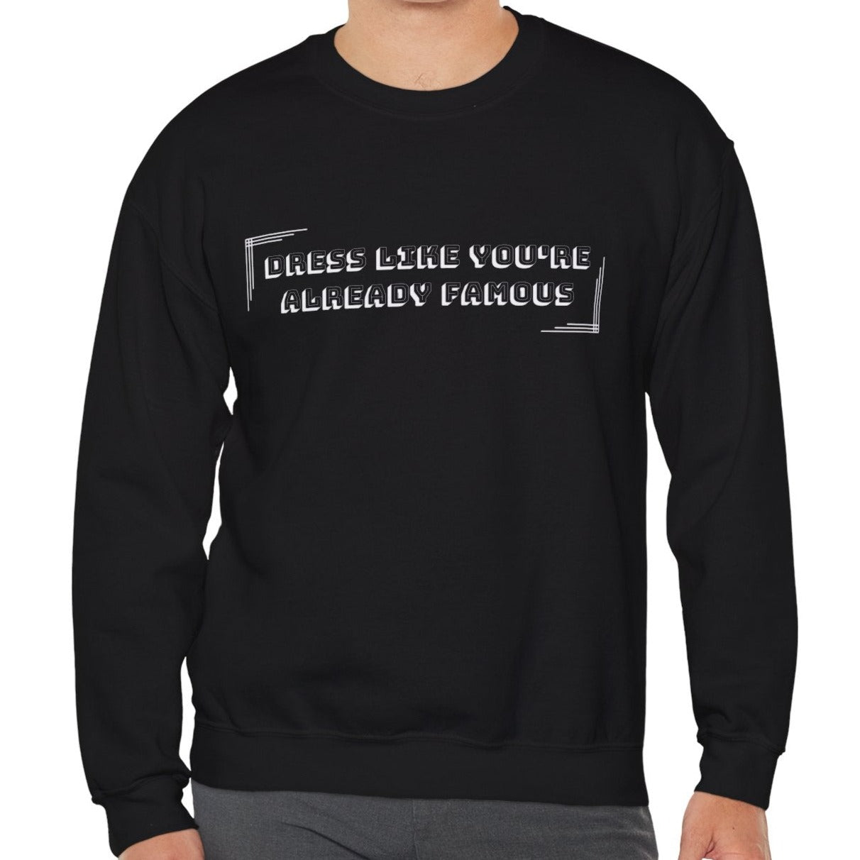 Dress Like You're Already Famous Men's Sweatshirt: Celebrity Style - Eddy and Rita