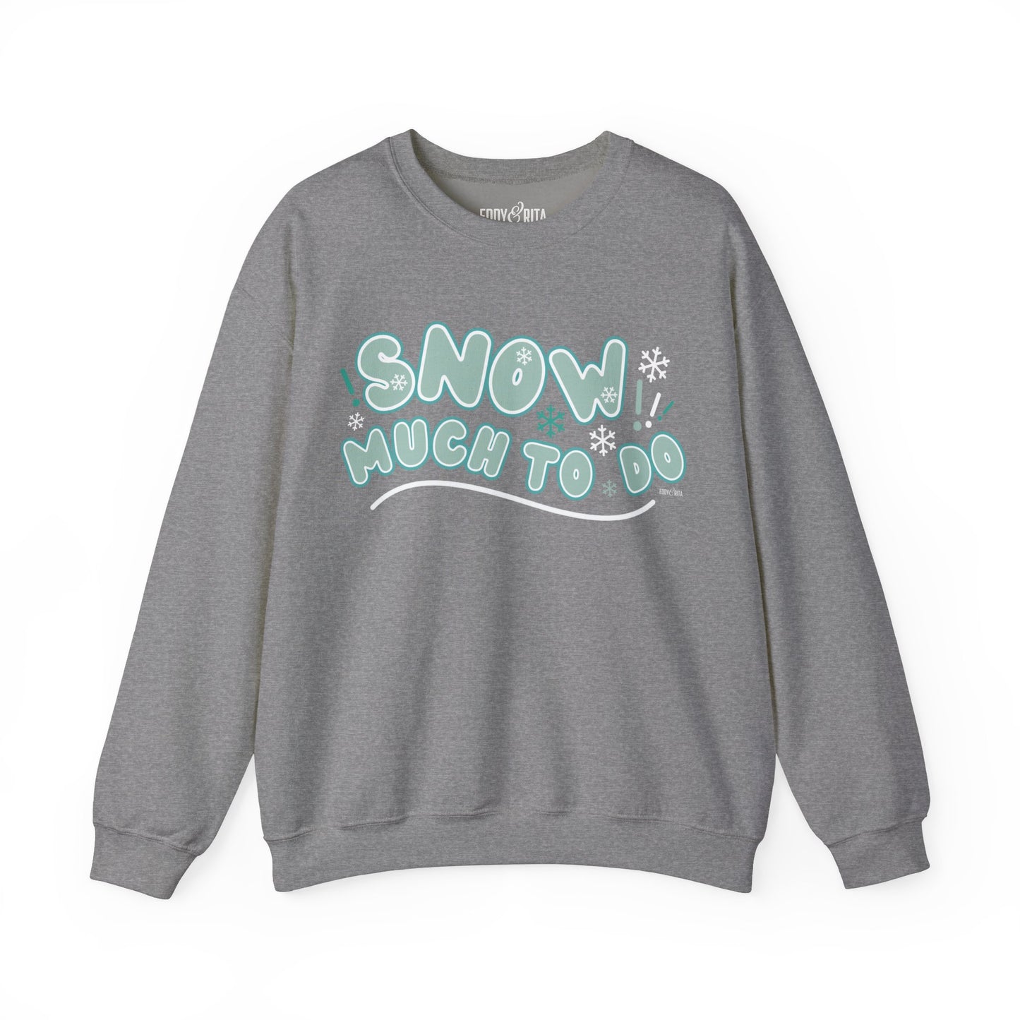 Women's Heavy Sweatshirt – "Snow Much to Do" Fun Winter Graphic Sweatshirt