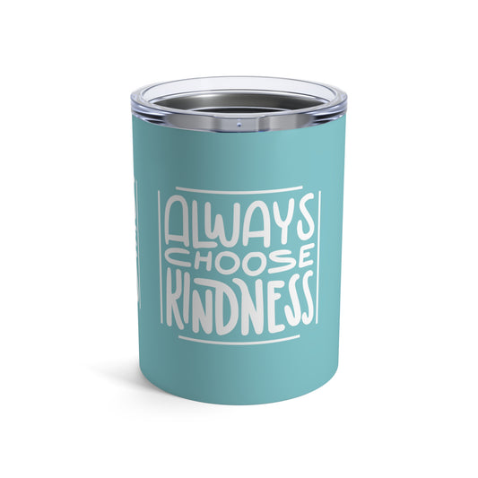 Kindness Reminder 10oz Tumbler - Eddy and Rita