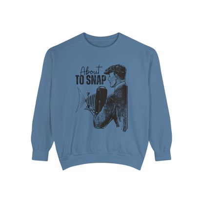 About to Snap Comfort Colors Sweatshirt - Eddy and Rita