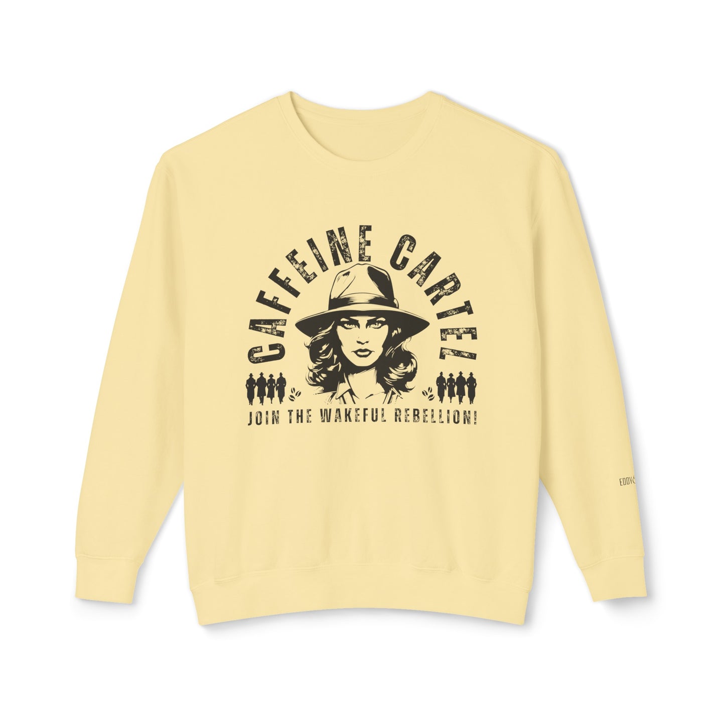 Eddy and Rita Women's Comfort Colors Lightweight Crewneck Sweatshirt - "Caffeine Cartel: Join the Wakeful Rebellion" Graphic Pullover