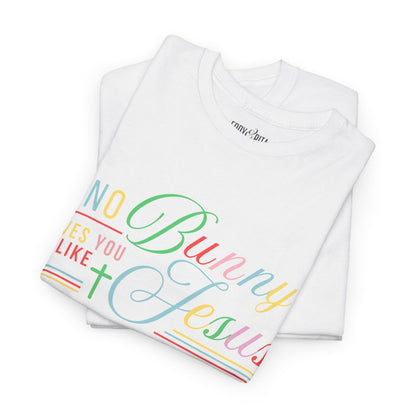 No Bunny Loves You Like Jesus Unisex Heavy Cotton Tee - Fun Easter Graphic Shirt