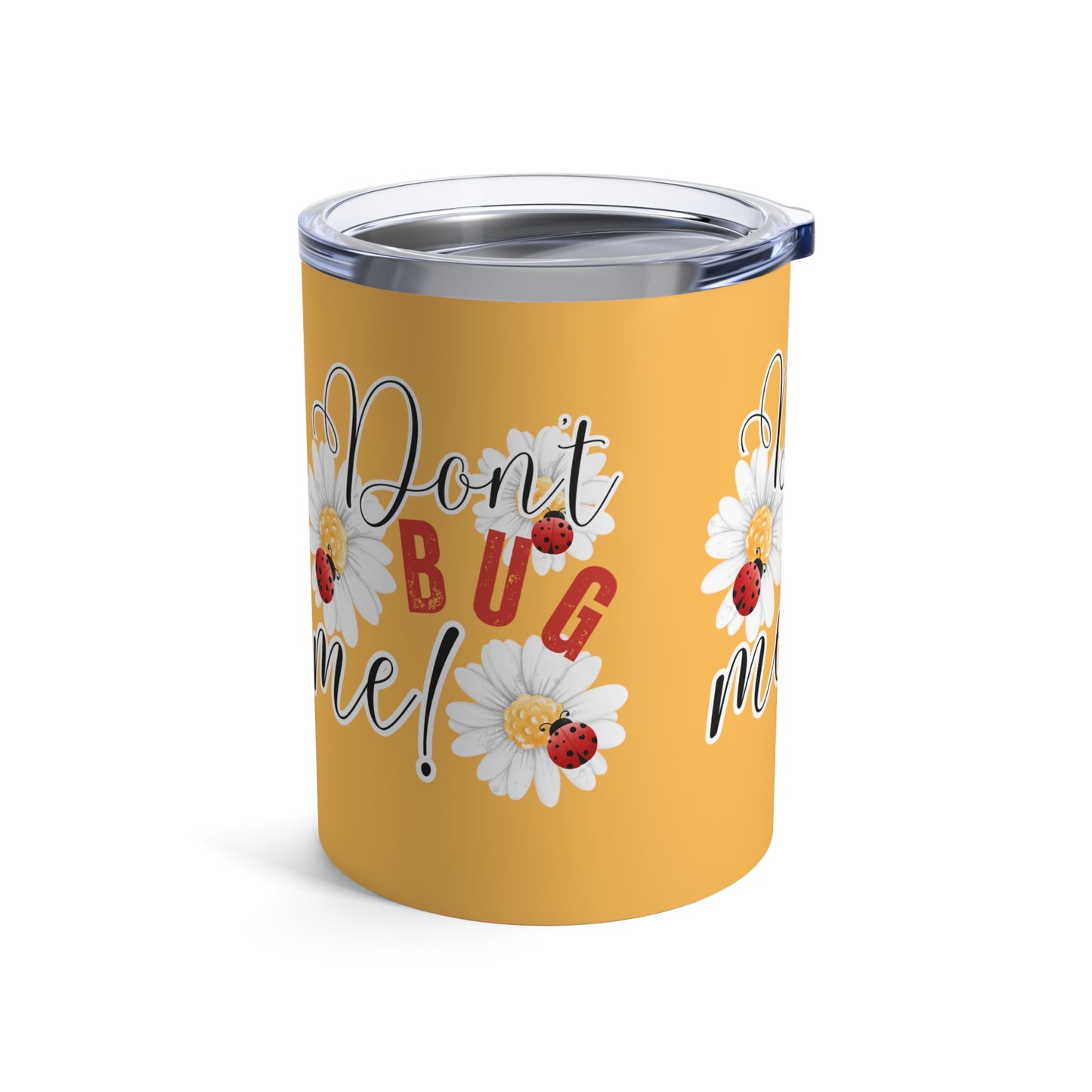 Ladybug Bliss: Don't Bug Me - 10oz Stainless Tumbler - Eddy and Rita