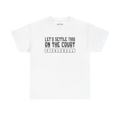 Eddy and Rita Men's Heavy Cotton T-Shirt - "Let's Settle This on the Court Pickleball" Graphic Tee for Pickleball Enthusiasts